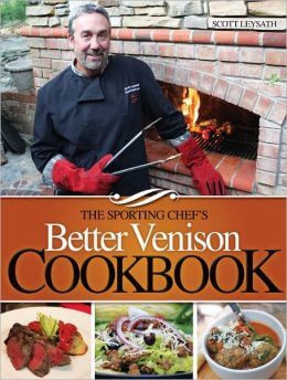 The Sporting Chef's Better Venison Cookbook